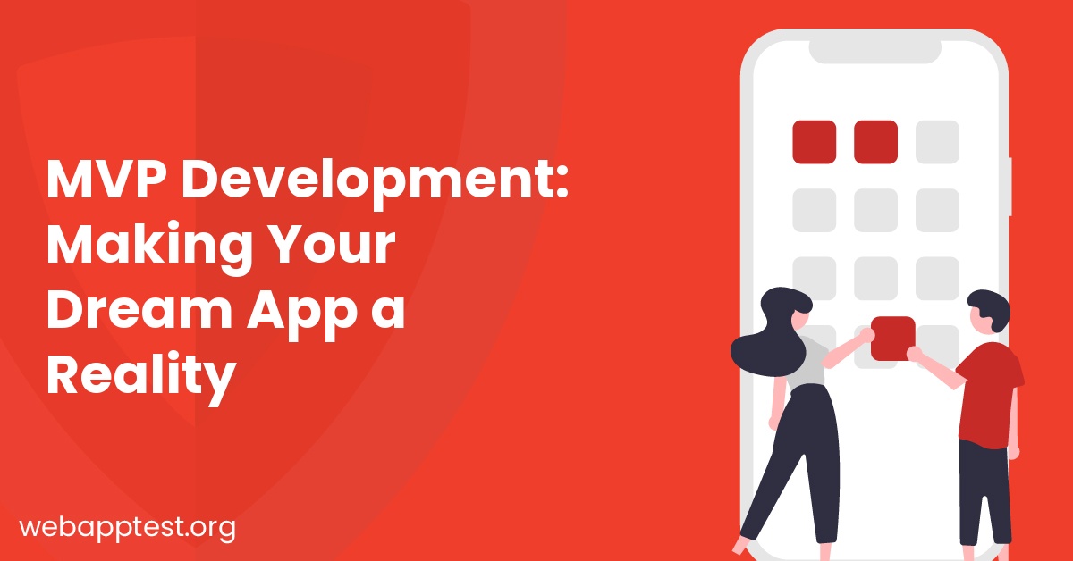 MVP Development: Making Your Dream App a Reality