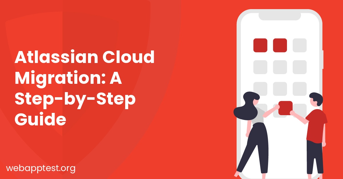 Atlassian Cloud Migration: A Step-by-Step Guide