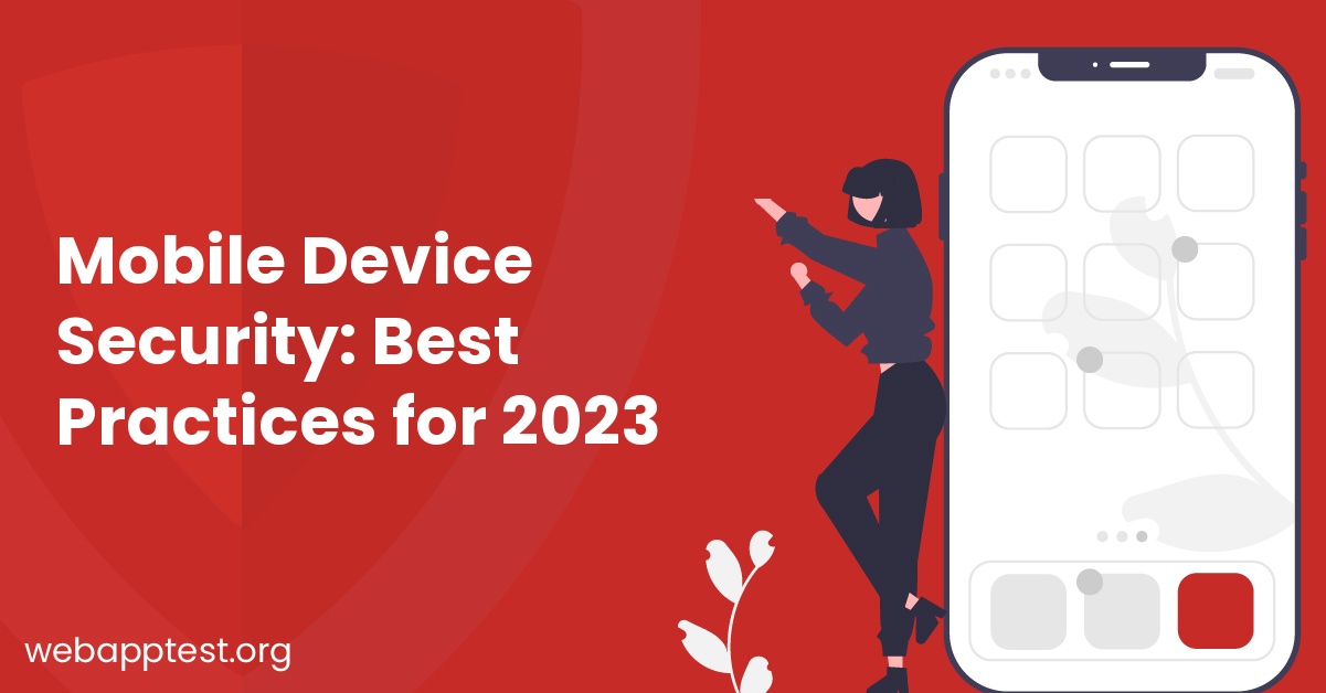 Mobile Device Security: Best Practices for 2023